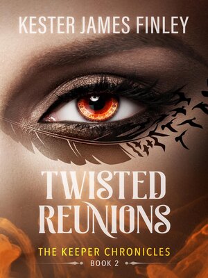cover image of Twisted Reunions (The Keeper Chronicles, Book 2)